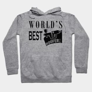 Roofer - World's best roofer Hoodie